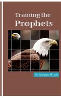 Training the Prophets