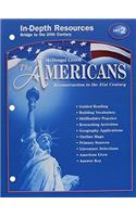 McDougal Littell the Americans: In-Depth Resources: Unit 2 Grades 9-12 Reconstruction to the 21st Century(McDougal Littell the Americans)