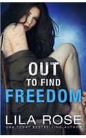 Out to Find Freedom