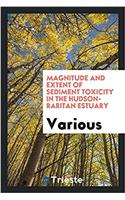 Magnitude and extent of sediment toxicity in the Hudson-Raritan Estuary