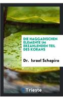 Die Haggadischen Elemente Im Erzählenden Teil Des Korans: Teil I: Inaug. Diss