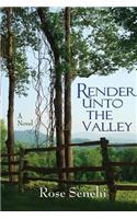 Render Unto the Valley
