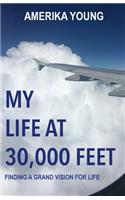 My Life at 30,000 Feet