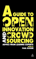 Guide to Open Innovation and Crowdsourcing