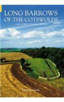 Long Barrows of the Cotswolds and Surrounding Areas