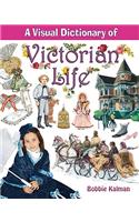 A Visual Dictionary of Victorian Life