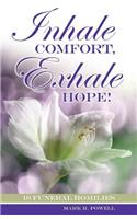 Inhale Comfort, Exhale Hope!