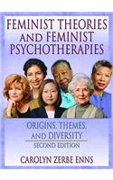 Feminist Theories and Feminist Psychotherapies