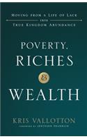 Poverty, Riches and Wealth