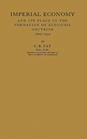 Imperial Economy and Its Place in the Formation of Economic Doctrine, 1600-1932