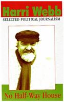 No Half-Way House - Selected Political Journalism
