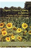 Organic Tobacco Growing in America and Other Earth-Friendly Farming