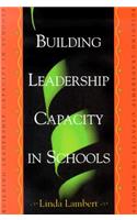 Building Leadership Capacity in Schools