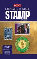 Scott 2017 Standard Postage Stamp Catalogue, Volume 1: A-B: United States, United Nations & Countries of the World (2015) ((2017))