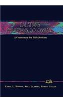 Galatians, Philippians, Colossians: A Commentary for Bible Students: A Commentary for Bible Students