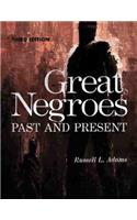 Great Negroes: Past and Present Volume 1