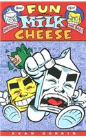 Fun with Milk and Cheese