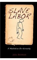 Slave Labor