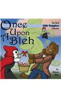 Once Upon a Bleh
