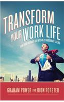 Transform Your Work Life