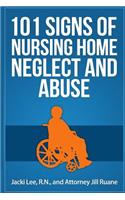 101 Signs Of Nursing Home Neglect And Abuse