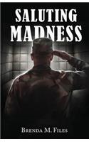 Saluting Madness