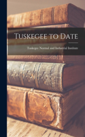 Tuskegee to Date