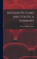 Motion Pictures and Youth, a Summary