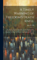 Timely Warning of Freedom's Death Knell