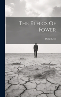 Ethics Of Power