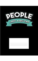 People Not A Big Fan