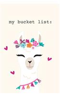 My Bucket List: Inspirational, Adventure, Goals and Dreams Journal. Cute Llama Cover