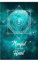 Manifest from the Heart: Manifestation Planner Journal Notebook. 80 BLANK pages for sketching doodling vision board making 80 journal paper pages for journaling writing your