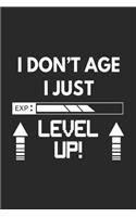 I Don't Age I Just Level Up