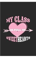 My Class Is Full Of Sweethearts: Romantic Couple Notebook Valentine's Day Journal for couples, boyfriend, girlfriend, wife, husband and loved ones, for office colleagues, coworkers,