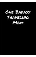 One Badass Traveling Mom