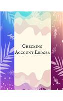 Checking Account Ledger: 6 Column Personal Checking Account Payment Record Tracker, Manage Cash Going In & Out, Simple Accounting Book . Personal Money Management Book.