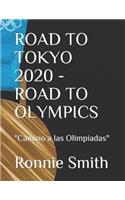 Road to Tokyo 2020 - Road to Olympics