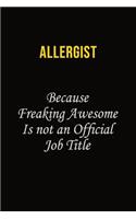 Allergist Because Freaking Awesome Is Not An Official Job Title
