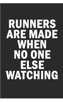 Runners Are Made When No One Else Watching