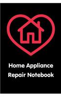 Home Appliance Repair Notebook