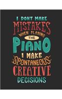 I Don't Make Mistakes When Playing the Piano Make Spontaneous Creative Decisions: Guitarist Tab Book. Blank Guitar Tabs Tabulature for Guitar Learning. for Men, Women and Children.