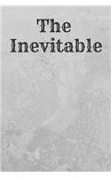 The Inevitable