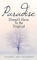 Paradise Doesn't Have to Be Tropical