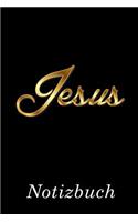 Jesus Notizbuch: - Notizbuch mit 110 linierten Seiten - Format 6x9 DIN A5 - Soft cover matt -