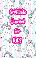 Gratitude Journal for Kids: 5-Minute Daily Diary of Positivity with Cute Unicorn Matte Cover Design Notebook Prompts to Write In Per Day - Perfect Gift for Girls, Boys, Teens, 