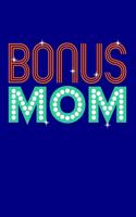 Bonus Mom: Blank Lined Journal