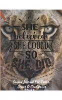 She Believed She Could So She Did Guided Journal For Peace, Grace & Confidence: Self Awareness, Personal Growth And Improvement Notebook For Ferocious Women Lion(CQS.0218)