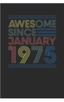Awesome Since January 1975: Dotted Bullet Journal (6 X 9 -120 Pages) for Birthday Gift Idea