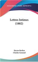 Lettres Intimes (1882)